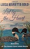 Book cover for Led by the Heart at Osprey Cove (Osprey Cove Lodge, #5)