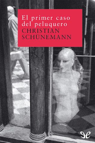 Portada de El primer caso del peluquero, de Christian Schünemann