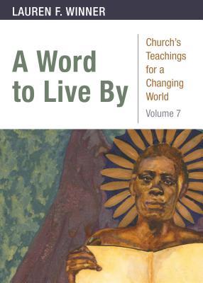 A Word to Live By (Church's Teachings for a Changing World)