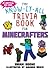 The Know-It-All Trivia Book for Minecrafters: Over 800 Amazing Facts and Insider Secrets