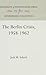 The Berlin Crisis, 1958-1962 (Anniversary Collection)