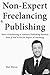 Non-Expert Freelancing & Pu...