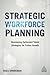 Strategic Workforce Plannin...