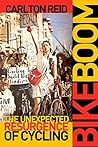 Bike Boom: The Unexpected Resurgence of Cycling Bike Boom: The Unexpected Resurgence of Cycling