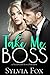Take Me, Boss: A Billionair...