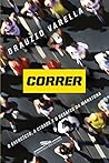 Book cover for Correr: O Exercício, a Cidade e o Desafio da Maratona