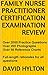 Family Nurse Practitioner Certification Examination Review by David Hylton FNP-C
