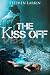 The Kiss Off by Stephen  Larkin