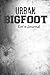Urban Bigfoot Em's Journal by Deb Stratton