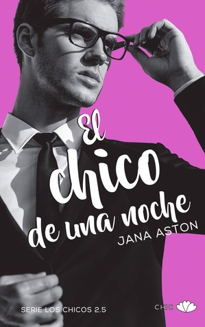 Portada de El chico de una noche, de Jana Aston
