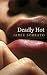 Deadly Hot: An Erotic Roman...