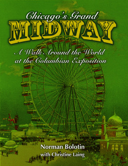 Chicago's Grand Midway: A Walk around the World at the Columbian Exposition (Paperback)