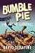 Bumble Pie: The Art of Lose...