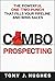 a Combo Prospecting: The Po...