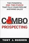 a Combo Prospecting by Tony J. Hughes a Combo Prospecting by Tony J. Hughes