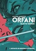 Orfani – Nuovo Mondo 1: Istinto di sopravvivenza