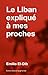 Le Liban expliqué à mes proches by Emilio El-Dib