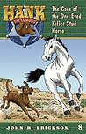 The Case of the One-Eyed Killer Stud Horse (Hank the Cowdog, #8)
