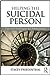 Helping the Suicidal Person: Tips and Techniques for Professionals