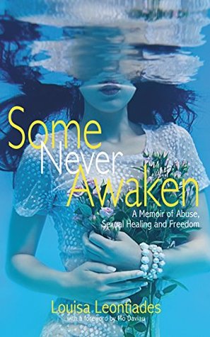 Some Never Awaken: A Memoir of Abuse, Sexual Healing and Freedom