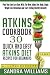 Atkins Cookbook: 30 Quick A...