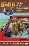 The Case of the Booby-Trapped Pickup (Hank the Cowdog, #49) The Case of the Booby-Trapped Pickup (Hank the Cowdog, #49)