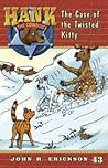 The Case of the Twisted Kitty (Hank the Cowdog, #43)