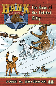The Case of the Twisted Kitty (Hank the Cowdog, #43)