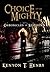 Choice of The Mighty (Chronicles of Stephen #1)
