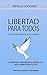 Libertad para Todos: Aplicación Práctica de la Biblia (Spanish Edition)