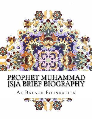 Prophet Muhammad [S]a Brief Biography