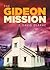 The Gideon Mission