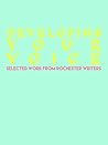 Developing Your Voice: An anthology of Rochester Writers