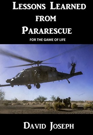 Lessons Learned From Pararescue (Kindle Edition)