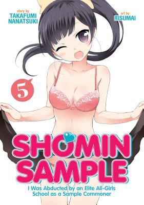 Shomin Sample: I Was Abducted by an Elite All-Girls School as a Sample Commoner Vol. 5