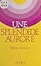 Une splendide aurore by Helene Bouvier