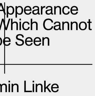 Armin Linke: The Appearance of That Which Cannot Be Seen (Paperback)