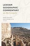Lexham Geographic Commentary on the Gospels by Barry Beitzel Lexham Geographic Commentary on the Gospels by Barry Beitzel