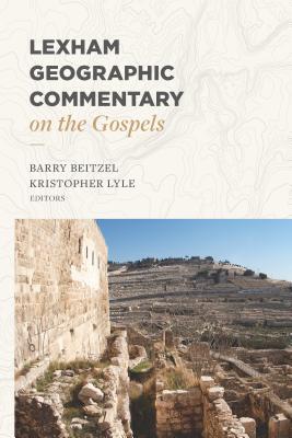 Lexham Geographic Commentary on the Gospels (Hardcover)