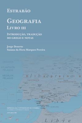 Estrabão, Geografia Livro III: Introdução, Tradução do Grego e Notas (Diaita. Scripta & Realia) (Portuguese Edition)