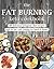 The Fat Burning Keto Cookbook by Recipes365 Cookbooks