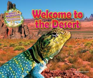 Welcome to the Desert (Nature's Neighborhoods: All about Ecosystems)