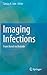 Imaging Infections by Sanjay Kumar Jain