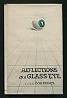 Reflections in a Glass Eye by Don Prince