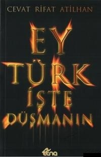 Ey Türk İşte Düşmanın