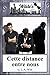 Cette distance entre nous (Wilde's (French) t. 1) (French Edition)