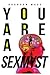 You are a Sexmyst: A Self-T...