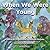 When We Were Young: A Story of Dr. Dolittle's Pushme-Pullyou