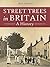 Street Trees in Britain A History by Mark Johnston