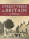 Street Trees in Britain: A History